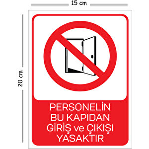 Metal Personelin Bu Kapıdan Giriş Ve Çıkışı Yasaktır 15x20 Cm Uyarı İş Güvenliği Levhası 15x20 cm
