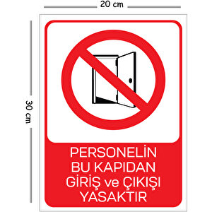Metal Personelin Bu Kapıdan Giriş Ve Çıkışı Yasaktır 20x30 Cm A4 Uyarı İş Güvenliği Levhası 20x30 cm