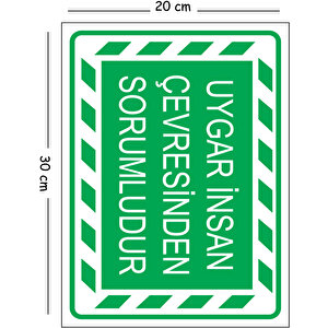 Metal Uygar İnsan Çevresinden Sorumludur 20x30 Cm A4 Uyarı İş Güvenliği Levhası 20x30 cm