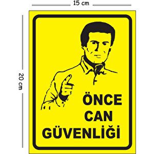 Metal Önce Can Güvenliği 15x20 Cm Uyarı İş Güvenliği Levhası 15x20 cm