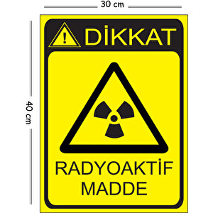Metal Dikkat Radyoaktif Madde 30x40 Cm A3 Uyarı İş Güvenliği Levhası 30x40 cm