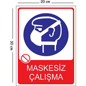 Metal Maskesiz Çalışma 20x30 Cm A4 Uyarı İş Güvenliği Levhası 20x30 cm