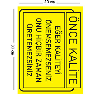 Metal Eğer Kaliteyi Önemsemezseniz Onu Hiçbir Zaman Üretemezsiniz 20x30 Cm A4 Uyarı İş Güvenliği 20x30 cm
