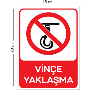 Metal Vinçe Yaklaşma 15x20 Cm Uyarı İş Güvenliği Levhası 15x20 cm