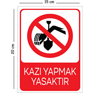 Metal Kazı Yapmak Yasaktır 15x20 Cm Uyarı İş Güvenliği Levhası 15x20 cm