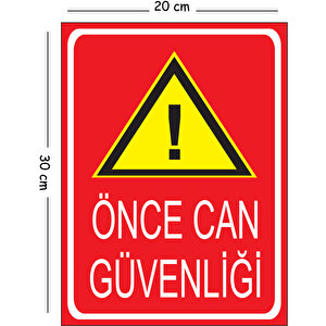 Metal Önce Can Güvenliği 2 20x30 Cm A4 Uyarı İş Güvenliği Levhası 20x30 cm
