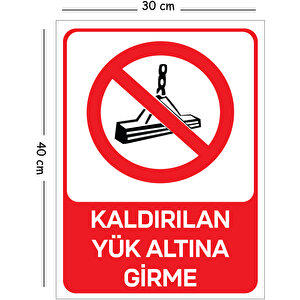 Metal Kaldırılan Yük Altına Girme 30x40 Cm A3 Uyarı İş Güvenliği Levhası 30x40 cm