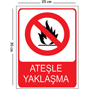 Metal Ateşle Yaklaşma 20x30 Cm A4 Uyarı İş Güvenliği Levhası 20x30 cm