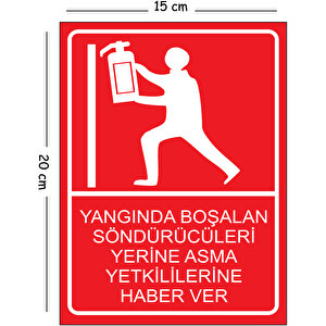 Metal Yangında Boşalan Söndürücüleri Yerine Asma Yetkililerine Haber Ver 15x20 Cm Uyarı İş Güvenliği 15x20 cm