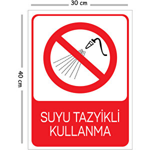 Metal Suyu Tazyikli Kullanma 30x40 Cm A3 Uyarı İş Güvenliği Levhası 30x40 cm