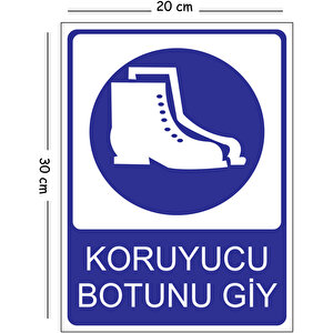 Metal Koruyucu Botunu Giy 20x30 Cm A4 Uyarı İş Güvenliği Levhası 20x30 cm
