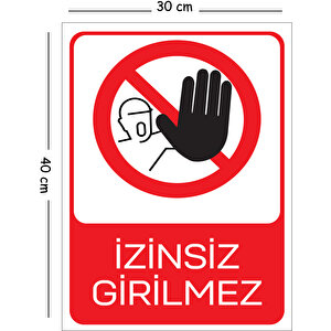 Metal İzinsiz Girilmez 30x40 Cm A3 Uyarı İş Güvenliği Levhası 30x40 cm