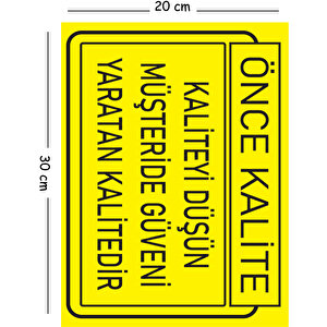 Metal Kaliteyi Düşün Müşteride Güveni Yaratan Kalitedir 20x30 Cm A4 Uyarı İş Güvenliği Levhası 20x30 cm