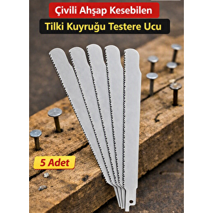 Tilki Kuyruğu Testere Bıçağı Çivili Ahşap İçin 5 Adet (beyaz)
