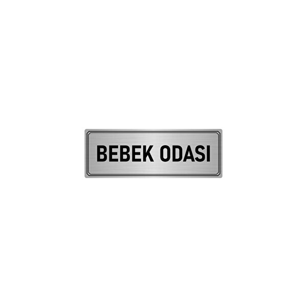 Özarslan Dizayn Metal Yönlendirme Levhası Departman Kapı İsimliği Bebek Odası 7x20 Cm Gümüş Renk
