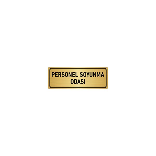 Özarslan Dizayn Metal Yönlendirme Levhası Departman Kapı İsimliği Personel Soyunma Odası 7x20 Cm Altın Renk