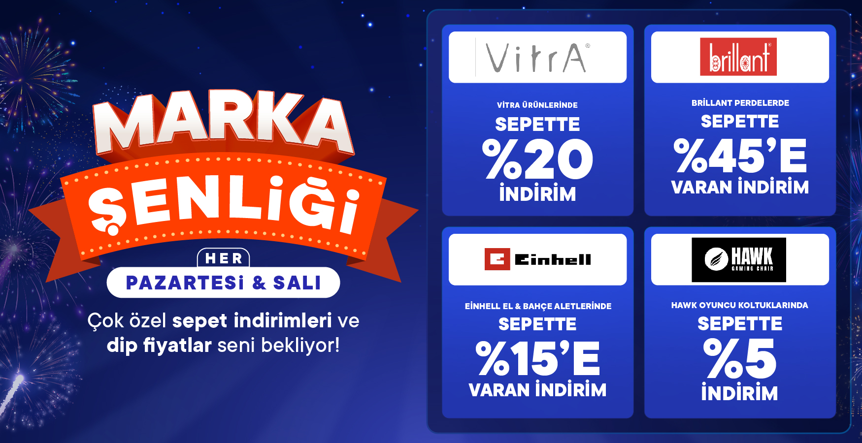 Yeni Hafta, Yepyeni Markalar Süper İndirimler!