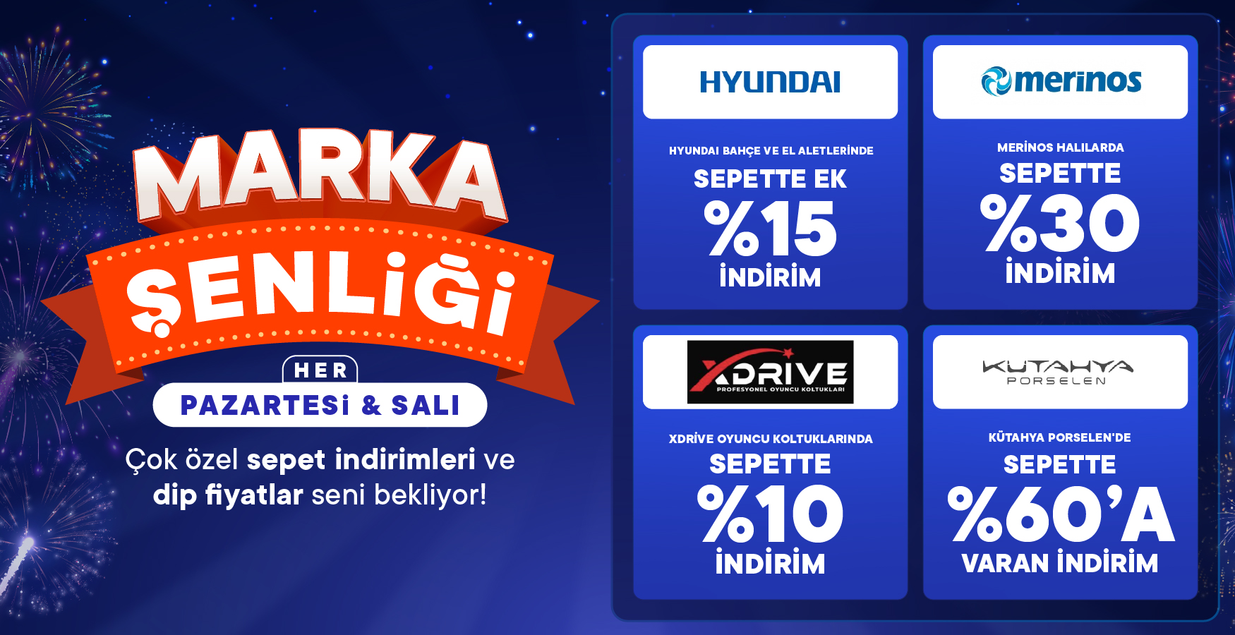 Yeni Hafta, Yepyeni Markalar Süper İndirimler!