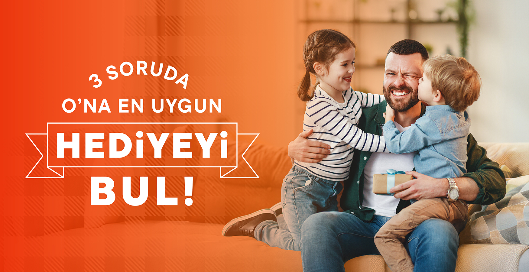 Babalar Günü Hediyeni Birlikte Seçelim! 🎁